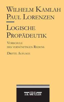 Logische Propädeutik: Vorschule des vernünftigen Redens