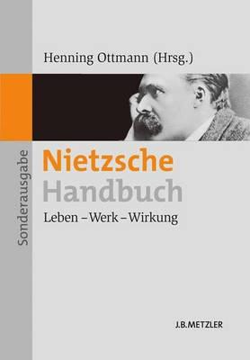 Nietzsche-Handbuch: Leben – Werk – Wirkung