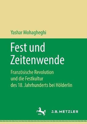 Fest und Zeitenwende: Französische Revolution und die Festkultur des 18. Jahrhunderts bei Hölderlin