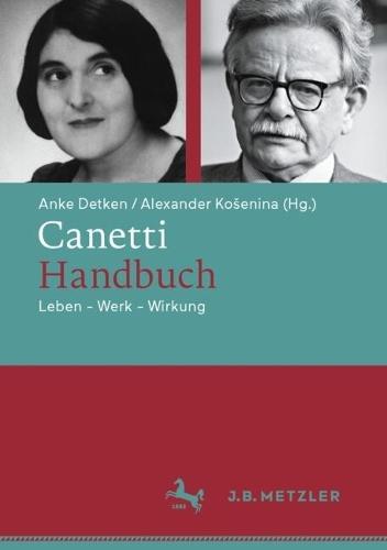 Canetti-Handbuch: Leben - Werk - Wirkung