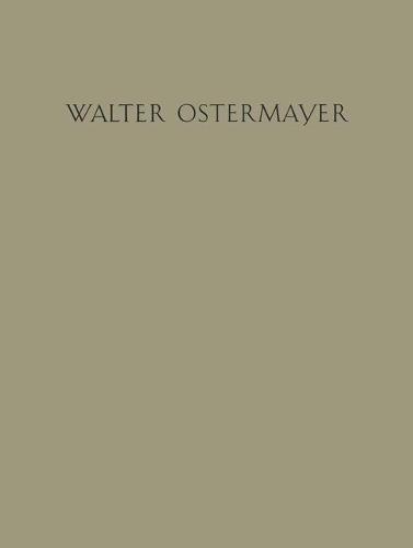 Der Bildhauer Walter Ostermayer: Versuch einer Darstellung seines Wesens
