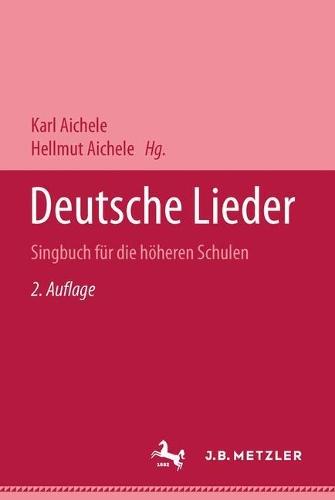 Deutsche Lieder: Singbuch für die höheren Schulen