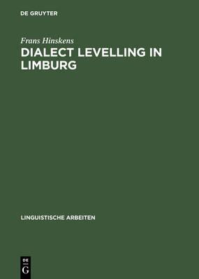 Dialect Levelling in Limburg: Structural and sociolinguistic aspects