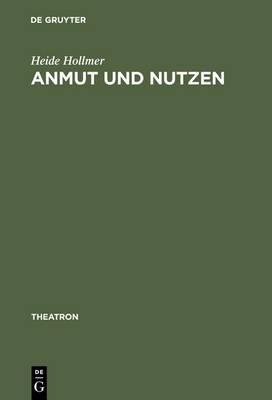 Anmut Und Nutzen: Die Originaltrauerspiele in Gottscheds »Deutscher Schaubühne«