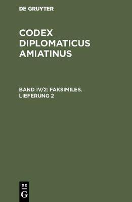 Codex diplomaticus Amiatinus, Band IV/2, Faksimiles. Lieferung 2
