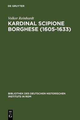 Kardinal Scipione Borghese (1605-1633): Vermögen, Finanzen Und Sozialer Aufstieg Eines Papstnepoten
