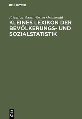 Kleines Lexikon der Bevölkerungs- und Sozialstatistik