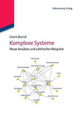 Komplexe Systeme: Neue Ansätze Und Zahlreiche Beispiele