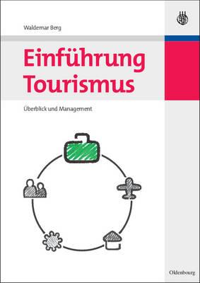 Einfuhrung Tourismus: Uberblick Und Management