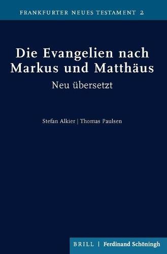 Die Evangelien Nach Markus Und Matthaus: Neu Ubersetzt Und Mit Uberlegungen Zur Sprache Des Neuen Testaments, Zur Gattung Der Evangelien Und Zur Intertextuellen Schreibweise Sowie Mit Einem Glossar