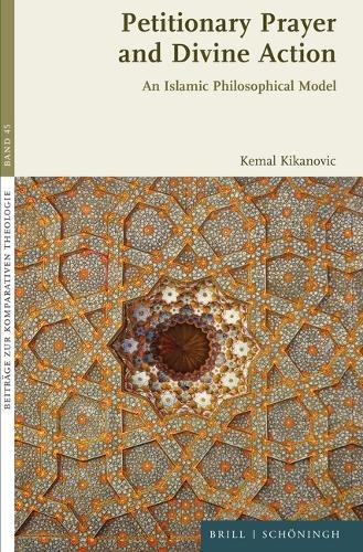 Petitionary Prayer and Divine Action: An Islamic Philosophical Model