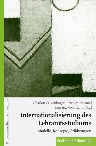 Internationalisierung Des Lehramtsstudiums: Modelle, Konzepte, Erfahrungen