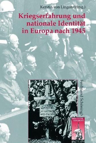 Kriegserfahrung Und Nationale Identitat in Europa Nach 1945: Erinnerung, Sauberungsprozesse Und Nationales Gedachtnis