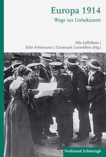 Europa 1914: Wege Ins Unbekannte