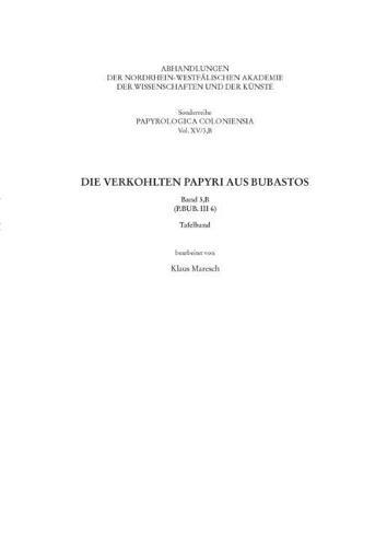 Die Verkohlten Papyri Aus Bubastos (P.Bub. III 6): Tafelband