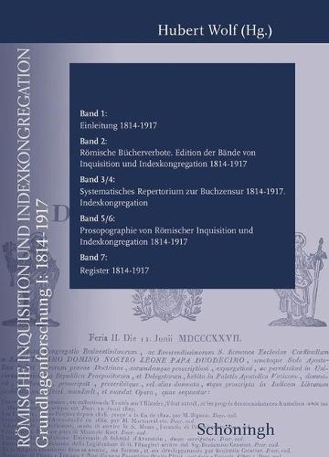 Römische Inquisition Und Indexkongregation: Grundlagenforschung II: 1814-1917. Gesamtpaket