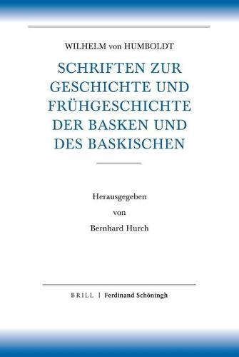 Schriften Zur Geschichte Und Fruhgeschichte Der Basken Und Des Baskischen