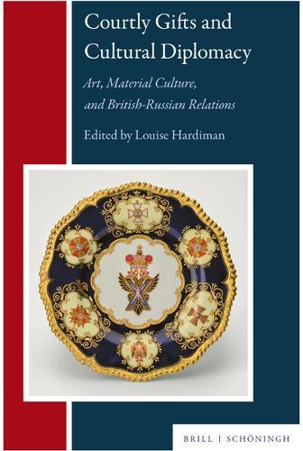 Courtly Gifts and Cultural Diplomacy: Art, Material Culture, and British-Russian Relations