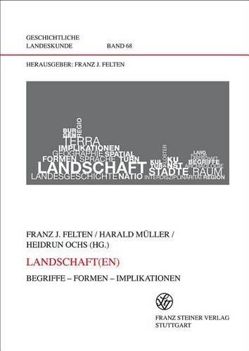 Landschaft(en): Begriffe - Formen - Implikationen