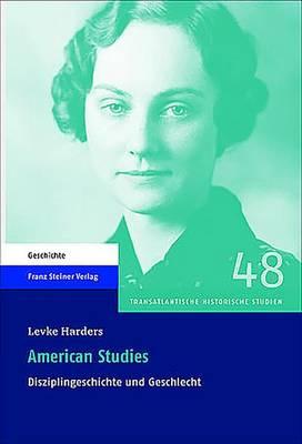 American Studies: Disziplingeschichte Und Geschlecht
