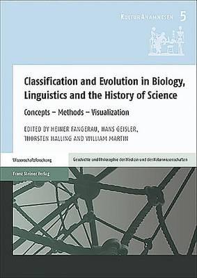 Classification and Evolution in Biology, Linguistics and the History of Science: Concepts - Methods - Visualization