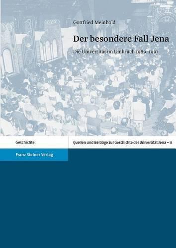 Der Besondere Fall Jena: Die Universitat Im Umbruch 1989-1991