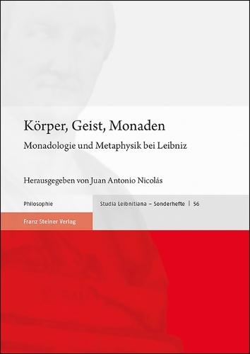 Korper, Geist, Monaden: Monadologie Und Metaphysik Bei Leibniz
