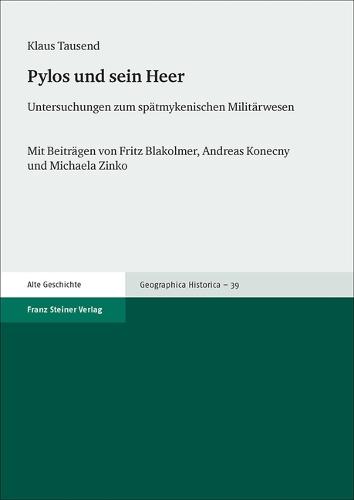 Pylos Und Sein Heer: Untersuchungen Zum Spatmykenischen Militarwesen