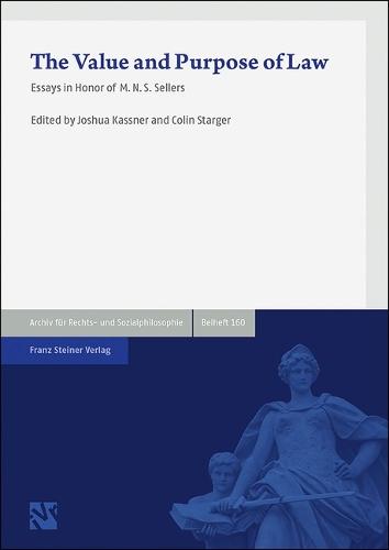 The Value and Purpose of Law: Essays in Honor of M.N.S. Sellers