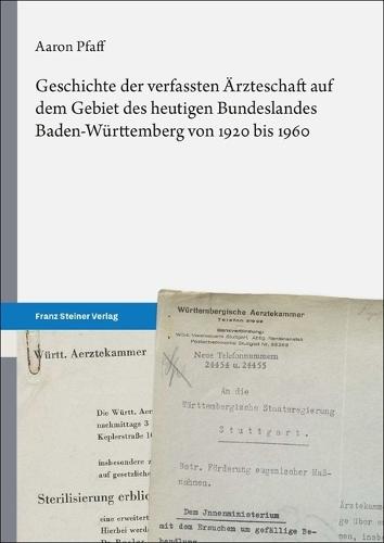 Geschichte Der Verfassten Arzteschaft Auf Dem Gebiet Des Heutigen Bundeslandes Baden-Wurttemberg Von 1920 Bis 1960