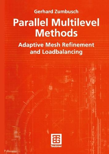 Parallel Multilevel Methods: Adaptive Mesh Refinement and Loadbalancing
