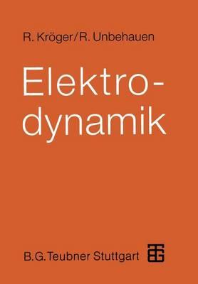 Elektrodynamik: Einführung für Physiker und Ingenieure