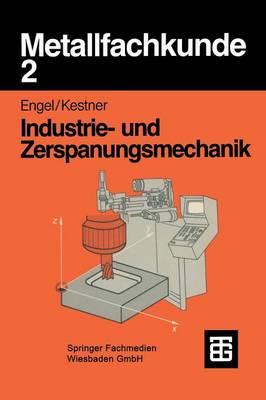 Metallfachkunde 2: Industrie- und Zerspanungsmechanik