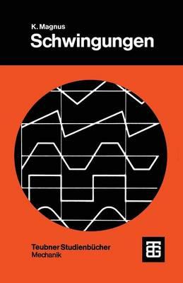 Schwingungen: Eine Einführung in die theoretische Behandlung von Schwingungsproblemen