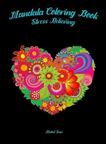 Mandala Coloring Book: Stress Relieving for Adults/ Relaxation Coloring Book