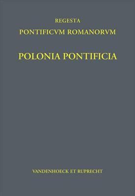 Regesta Pontificum Romanorum. Polonia Pontificia.