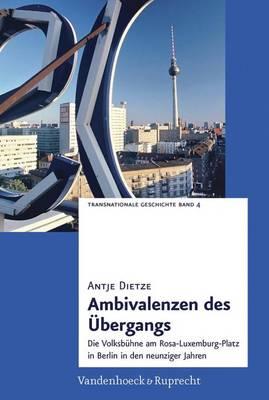 Ambivalenzen Des Ubergangs: Die Volksbuhne Am Rosa-Luxemburg-Platz in Berlin in Den Neunziger Jahren