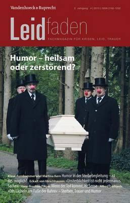 Humor - Heilsam Oder Zerstorend?: Leidfaden 2013 Heft 04