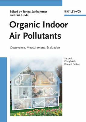 Organic Indoor Air Pollutants: Occurrence, Measurement, Evaluation