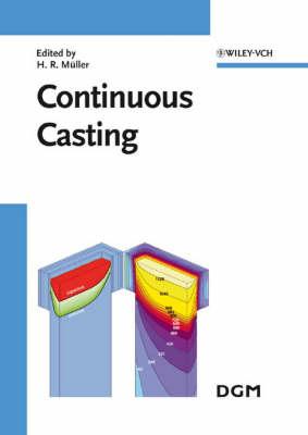 Continuous Casting: Proceedings of the International Conference on Continuous Casting of Non–Ferrous Metals