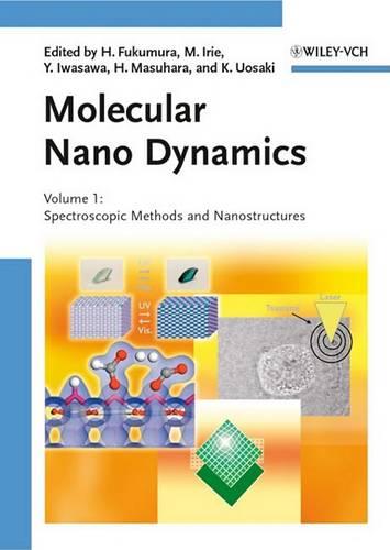 Molecular Nano Dynamics, 2 Volume Set: Vol. 1: Spectroscopic Methods and Nanostructures / Vol. 2: Active Surfaces, Single Crystals and Single Biocells