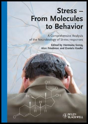 Stress - From Molecules to Behavior: A Comprehensive Analysis of the Neurobiology of Stress Responses