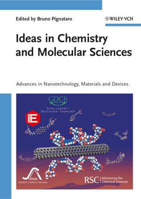 Ideas in Chemistry and Molecular Sciences: Advances in Nanotechnology, Materials and Devices