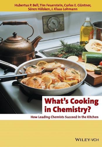 What's Cooking in Chemistry?: How Leading Chemists Succeed in the Kitchen