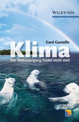 Klima: Der Weltuntergang findet nicht statt