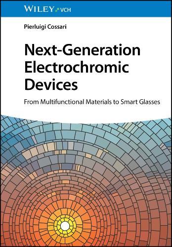 Next-Generation Electrochromic Devices: From Multifunctional Materials to Smart Glasses