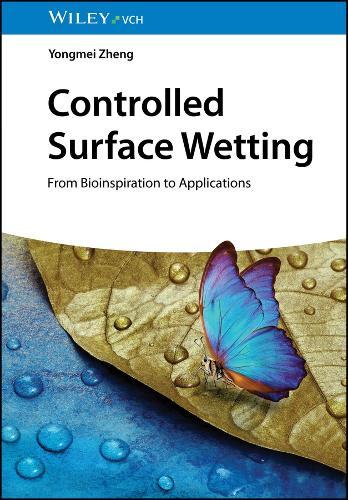 Controlled Surface Wetting: From Bioinspiration to Applications