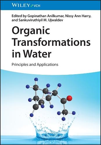Organic Transformations in Water: Principles and Applications