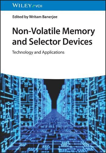 Non-Volatile Memory and Selector Devices: Technology and Applications