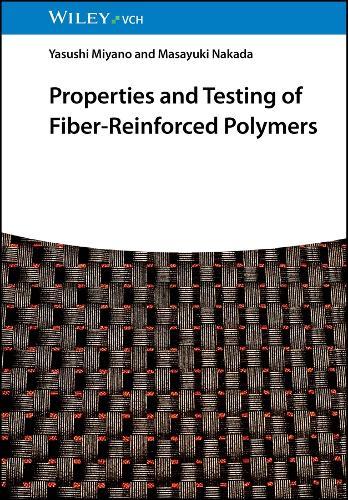Properties and Testing of Fiber-Reinforced Polymers